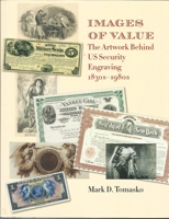 Images of Value: The Artwork Behind US Security Engraving 1830s-1980s 1605830674 Book Cover