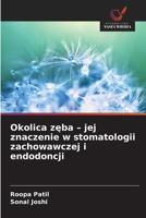 Okolica zeba - jej znaczenie w stomatologii zachowawczej i endodoncji (Polish Edition) 6209303013 Book Cover