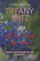 If You Touch My Mind 1515322661 Book Cover