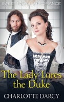 The Lady Lures the Duke 1691384887 Book Cover