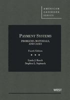 Payment Systems: Problems, Materials, and Cases (American Casebook) 0314146490 Book Cover