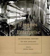 Engines of Enterprise: An Economic History of New England 0674000994 Book Cover