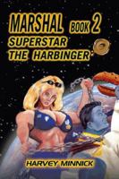 Marshal Book 2: Superstar the Harbinger 1426964994 Book Cover