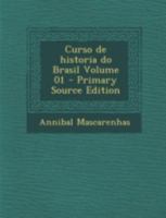 Curso de historia do Brasil Volume 01 1149328932 Book Cover