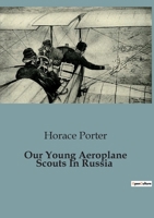 Our Young Aeroplane Scouts In Russia B0CGW5NF8V Book Cover