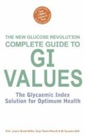The Complete Guide to G.I. Values (Glucose Revolution) 0340835362 Book Cover