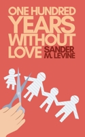 One Hundred Years Without Love B0DSZVRMWX Book Cover
