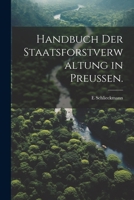 Handbuch der Staatsforstverwaltung in Preußen. 1021649643 Book Cover