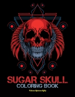 Sugar Skulls: Coloring book B0B1JZ2Z6X Book Cover