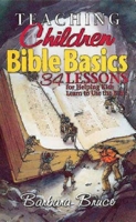 Teaching Children Bible Basics: 34 Lessons That Help Kids Learn to Use the Bible 068702465X Book Cover