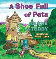 A Shoe Full of Pets 1616339861 Book Cover