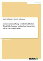 Der Zusammenhang von betrieblichen Work-Life-Balance Maßnahmen und der Mitarbeitermotivation (German Edition) 3668978182 Book Cover