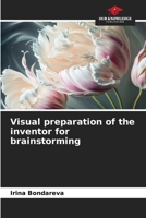 Visual preparation of the inventor for brainstorming 6206102718 Book Cover