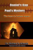Daniel's Gap Paul's Mystery : What Paused the Prophetic Calendar? 1539837114 Book Cover