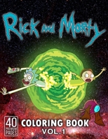 Rick And Morty Coloring Book Vol1: Funny Coloring Book With 40 Images For Kids of all ages with your Favorite "Rick And Morty" Characters. B08HG8YDPM Book Cover