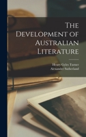 The Development Of Australian Literature 1018018360 Book Cover