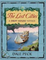 The Lost Cities: A Drift House Voyage 1599902265 Book Cover