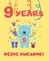 9 YEARS BEING AWESOME: CUTE BIRTHDAY PARTY COLORING BOOK FOR KIDS  | ANIMALS, CAKES, CANDIES AND MORE | CREATIVE GIFT | NINE YEARS OLD | BOYS AND GIRLS. 1712822470 Book Cover
