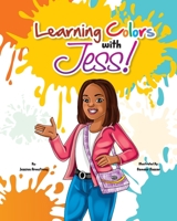 Learning Colors with Jess! 1736491008 Book Cover