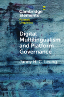 Digital Multilingualism and Platform Governance (Elements in Forensic Linguistics) 1009263137 Book Cover
