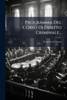Programma Del Corso Di Diritto Criminale... (Italian Edition) 1024728358 Book Cover
