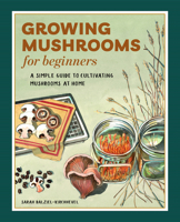 Growing Mushrooms for Beginners 1648768121 Book Cover