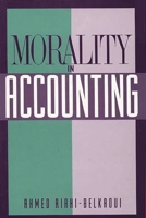 Morality in Accounting 0899307299 Book Cover