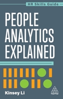 People Analytics Explained (HR Skills Guide) 1398624411 Book Cover