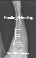 Healing/Heeling 0985700947 Book Cover