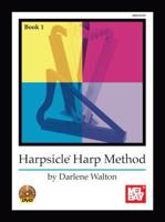 Mel Bay presents Harpsicle Harp Method, Book 1 0786681500 Book Cover