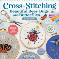 Cross-Stitching Critters: Charming Animal Patterns, Nature-Inspired Designs, Essential Stitching Techniques, and Creative Projects for Cross-Stitch Enthusiasts (Landauer) 1639811656 Book Cover