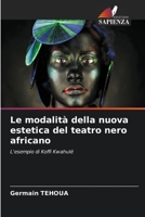Le modalità della nuova estetica del teatro nero africano 6205788411 Book Cover