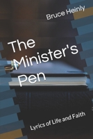 The Minister's Pen: Lyrics of Life and Faith B095GFY89K Book Cover