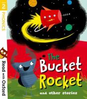 Read with Oxford: Stage 2: The Bucket Rocket and Other Stories 0192773798 Book Cover