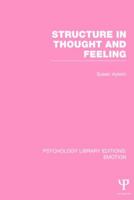 Structure in Thought and Feeling (PLE: Emotion) 1138805777 Book Cover