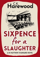 Sixpence for a Slaughter (Di Matthew Stannard) 1912968649 Book Cover