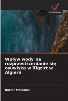 Wplyw wody na rozprzestrzenianie sie osuwiska w Tigzirt w Algierii (Polish Edition) 6630231481 Book Cover