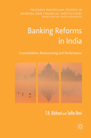 Banking Reforms in India: Consolidation, Restructuring and Performance 3319556622 Book Cover