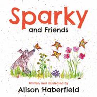 Sparky and Friends 1800464746 Book Cover
