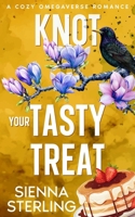 Knot Your Tasty Treat: A Cozy Omegaverse Romance (Starling Grove) B0H29YLSWC Book Cover
