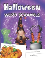 HALLOWEEN WORD SCRAMBLE: Large print word scramble puzzle book for adults - solution inside. B08L3XC88S Book Cover