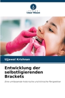 Entwicklung der selbstligierenden Brackets (German Edition) 6209072909 Book Cover