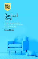 Radical Rest: Get More Done by Doing Less 1784883778 Book Cover