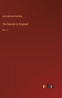 The Saxons in England: Vol. 2 3368910655 Book Cover