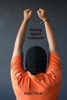 Winning Against Falsehoods: A Comprehensive Guide to Defamation Litigation and Dispute Resolution B0DWKYQMYC Book Cover