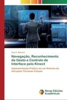 Navegação, Reconhecimento de Gesto e Controle de Interface pelo Kinect 6202558016 Book Cover