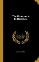The History of a Bedfordshire 1016957998 Book Cover