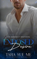 Exposed Desire (The Benedict Brothers) 1950017508 Book Cover