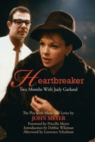 Heartbreaker: Two Months with Judy Garland B0GV5ZT16N Book Cover