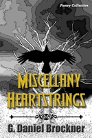 Miscellany Heartstrings - Poetry Collection B0BTRN1SJY Book Cover
